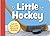 Little Hockey by Matt Napier by Matt Napier