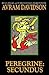 Peregrine: Secundus by Avram Davidson (2000-06-01)