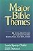 By John F. Walvoord Major Bible Themes (Revised)