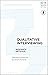 Qualitative Interviewing: Research Methods (Bloomsbury Research Methods)