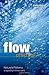 Flow: Nature's Patterns: A Tapestry in Three Parts