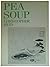 Pea Soup (Oxford Poets) by Christopher Reid (1982-09-01)