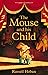 The Mouse and His Child by Russell Hoban (4-Aug-2005) Paperback