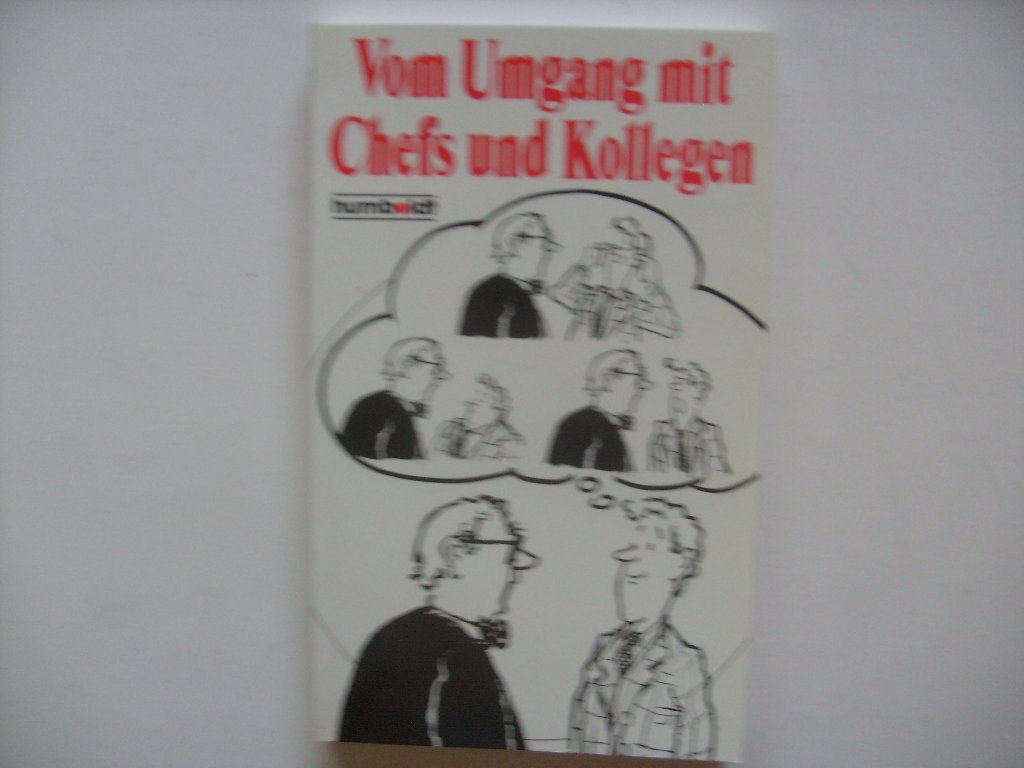 Vom Umgang mit Chefs und Kollegen (Perfect Paperback)