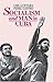 Socialism and Man in Cuba by Che Guevara