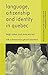 Language, Citizenship and Identity in Quebec (Language and Globalization) by Leigh Oakes (2009-08-15)
