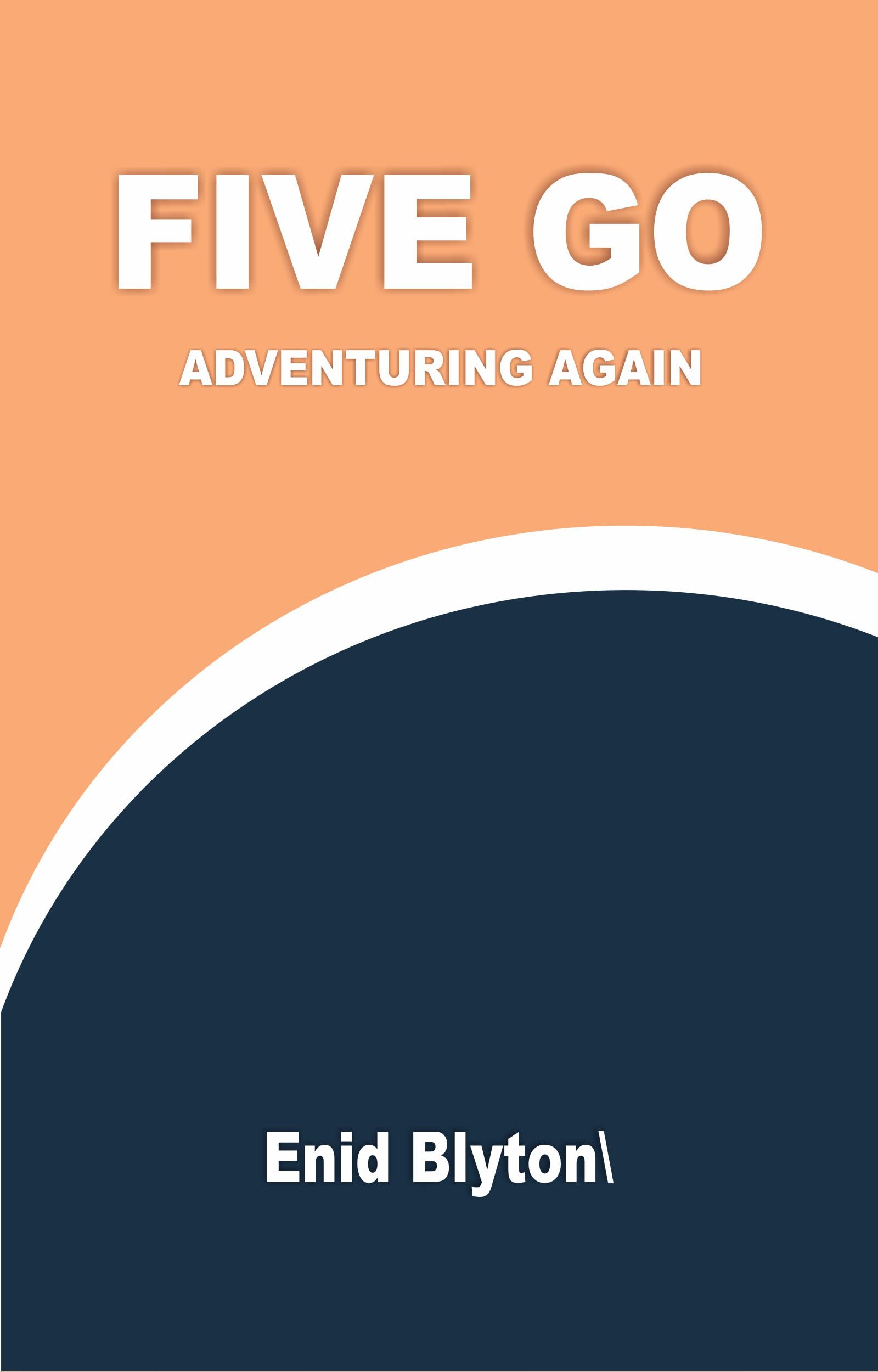 Five Go Adventuring Again