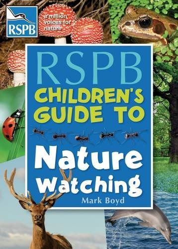 [The Rspb Children's Guide to Nature Watching] [By: Boyd, Mark] [March, 2013]