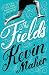 The Fields by Kevin Maher (2013-02-28)