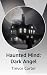 Haunted Mind: Dark Angel