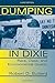 Dumping In Dixie: Race, Class, And Environmental Quality, Third Edition by Bullard, Robert D. (2000) Paperback