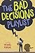 The Bad Decisions Playlist by Michael Rubens (2016-08-02)