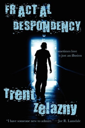 Fractal Despondency by Trent Zelazny