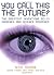 You Call This the Future? by Sagan, Nick, Frary, Mark, Walker, Andy. (Chicago Review Press,2008) [Paperback]