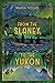 From the Slaney to the Yukon by Maria Nolan