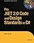 Pro .NET 2.0 Code and Design Standards in C# (Expert's Voice in .NET) by Horner, Mark (2005) Paperback