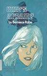 Who's Afraid? by Berniece Rabe Who's Afraid? by Berniece Rabe