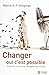 Changer, oui c'est possible: Travailler ses forces, accepter ses limites by Martin E. P. Seligman (January 16,2012)