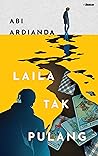 Laila Tak Pulang by Abi Ardianda