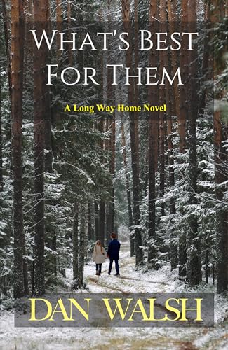 What's Best For Them (The Long Way Home Book 2)