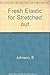 Fresh Elastic for Stretched Out Moms: A Calendar of Hope, Inspiration, and Fun by Barbara Johnson (1995-07-02)