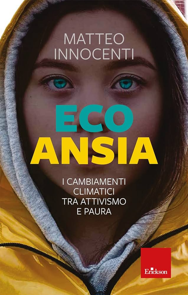 Ecoansia: I cambiamenti climatici tra attivismo e paura