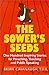 Sower's Seeds by Brian Cava...