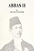 Abbas II by Evelyn Baring, 1st Earl of Cromer (2014-03-24)