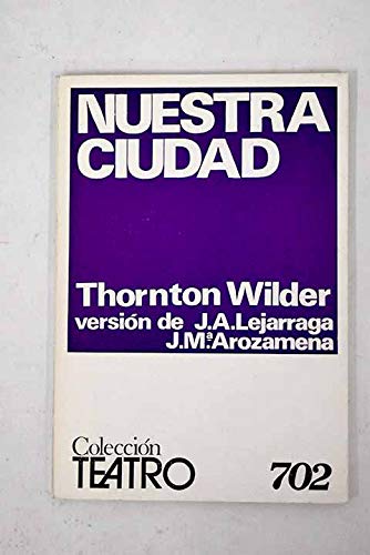 Nuestra ciudad: comedia en tres actos