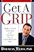Get A Grip: How to Take Control of the Things that are Controlling You by Douglas Weiss(2014-10-01)