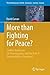 More than Fighting for Peace?: Conflict Resolution, UN Peacekeeping, and the Role of Training Military Personnel (The Anthropocene: Politik_Economics_Society_Science) by David Curran (2016-12-21)