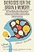 Exercises for the Brain and Memory: 70 Neurobic Exercises & Fun Puzzles to Increase Mental Fitness & Boost Your Brain Juice Today (with Crossword Puzz by Jason Scotts (1-Apr-2014) Paperback