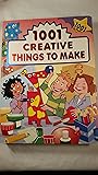 1001 Creative Things to Make