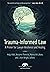 Trauma-Informed Law: A Prim...
