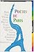 Poètes de Paris by Collectif (2005-02-10)