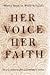 Her Voice, Her Faith (02) by Young, Katherine - Sharma, Arvind [Paperback (2004)]