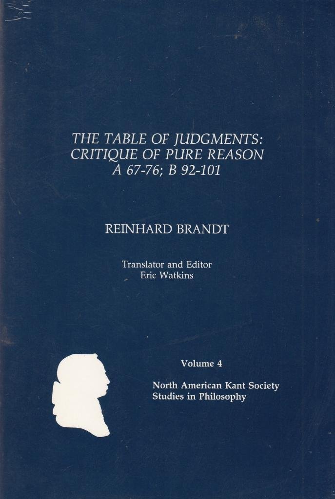 The Table of Judgments: Critique of Pure Reason A67-76; B92-101 (Paperback)
