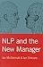 NLP and the New Manager by McDermott Ian Shircore Ian (2000-12-21) Paperback