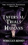 Infernal Trials for Humans (Infernal Contests, #2) Infernal Trials for Humans (Infernal Contests, #2)
