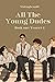 All The Young Dudes (Years 1-4)