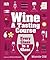 Wine: A Tasting Course(Hardback) - 2013 Edition
