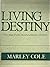 Living Destiny: The Man from Matthew, Mark, Luke, John