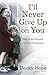 I'll Never Give Up on You by Hope, Becky (2011) Paperback by Becky Hope
