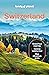Lonely Planet Switzerland: Detailed Itineraries | Travel Like a Local | Insider Tips | Covers Zurich, Bern, Ticino, Graubunden, and more (Travel Guide)