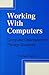 Working With Computers: Computer Orientation for Foreign Students by Barlow Michael (1987-06-01) Paperback