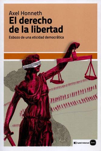 DERECHO DE LA LIBERTAD ESBOZO DE UNA ETICIDAD DEMOCRATICA, EL (Unknown Binding)