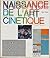 Naissance de l'Art Cinetique
