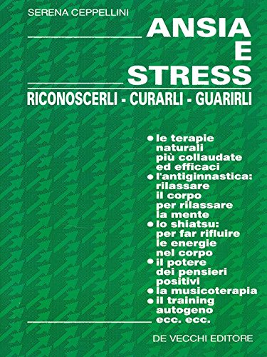 Ansia e stress. Riconoscerli, curarli, guarirli (Mass Market Paperback)