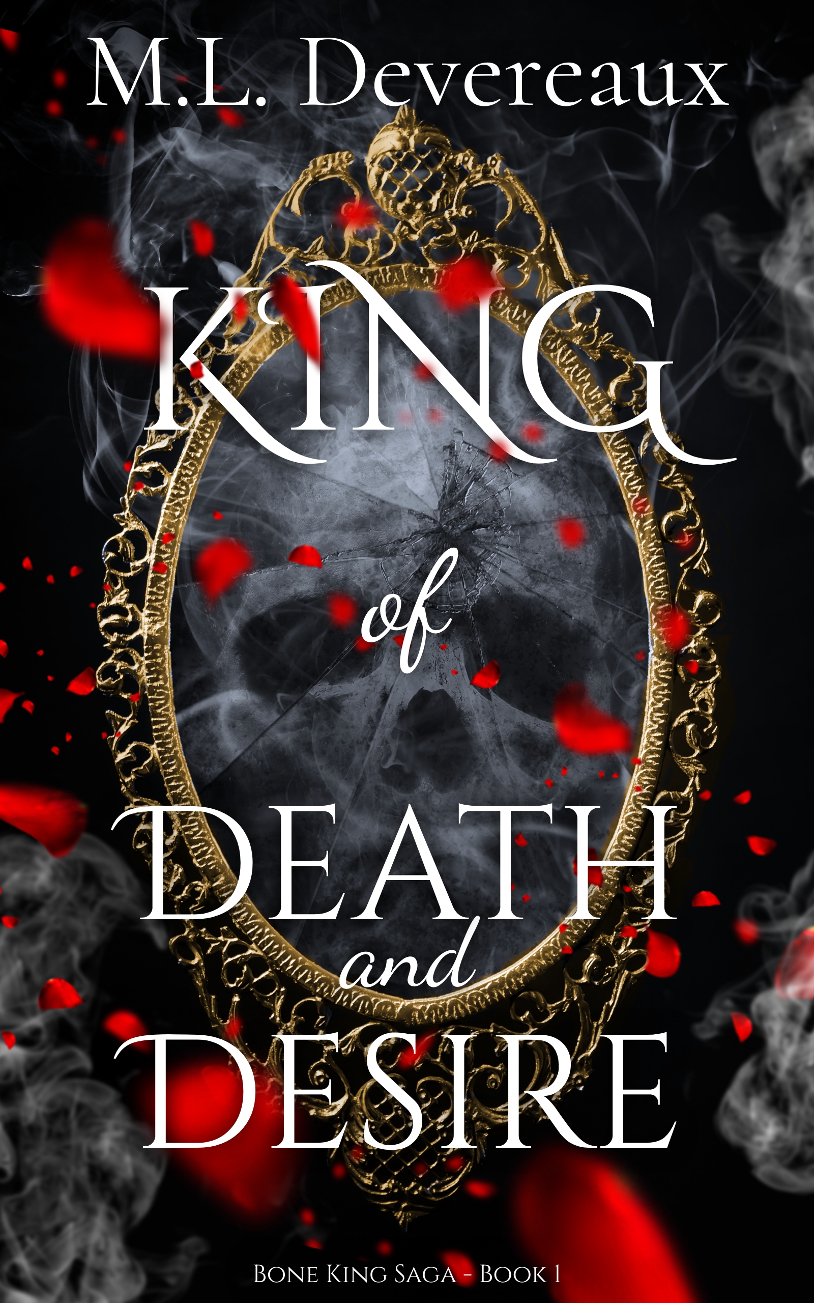 King of Death and Desire: A paranormal romance dark fairytale retelling (Bone King Saga Book 1)