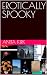 EROTICALLY SPOOKY by Anita Kirk EROTICALLY SPOOKY by Anita Kirk